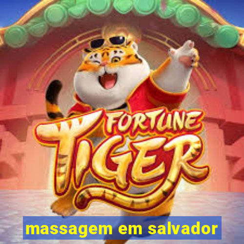 massagem em salvador